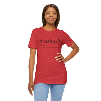 Bookish Unisex T-Shirt | Literary Tee for Bookworms | Soft Cotton