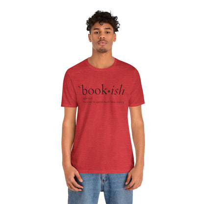 Bookish Unisex T-Shirt | Literary Tee for Bookworms | Soft Cotton