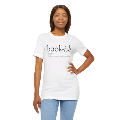 Bookish Unisex T-Shirt | Literary Tee for Bookworms | Soft Cotton